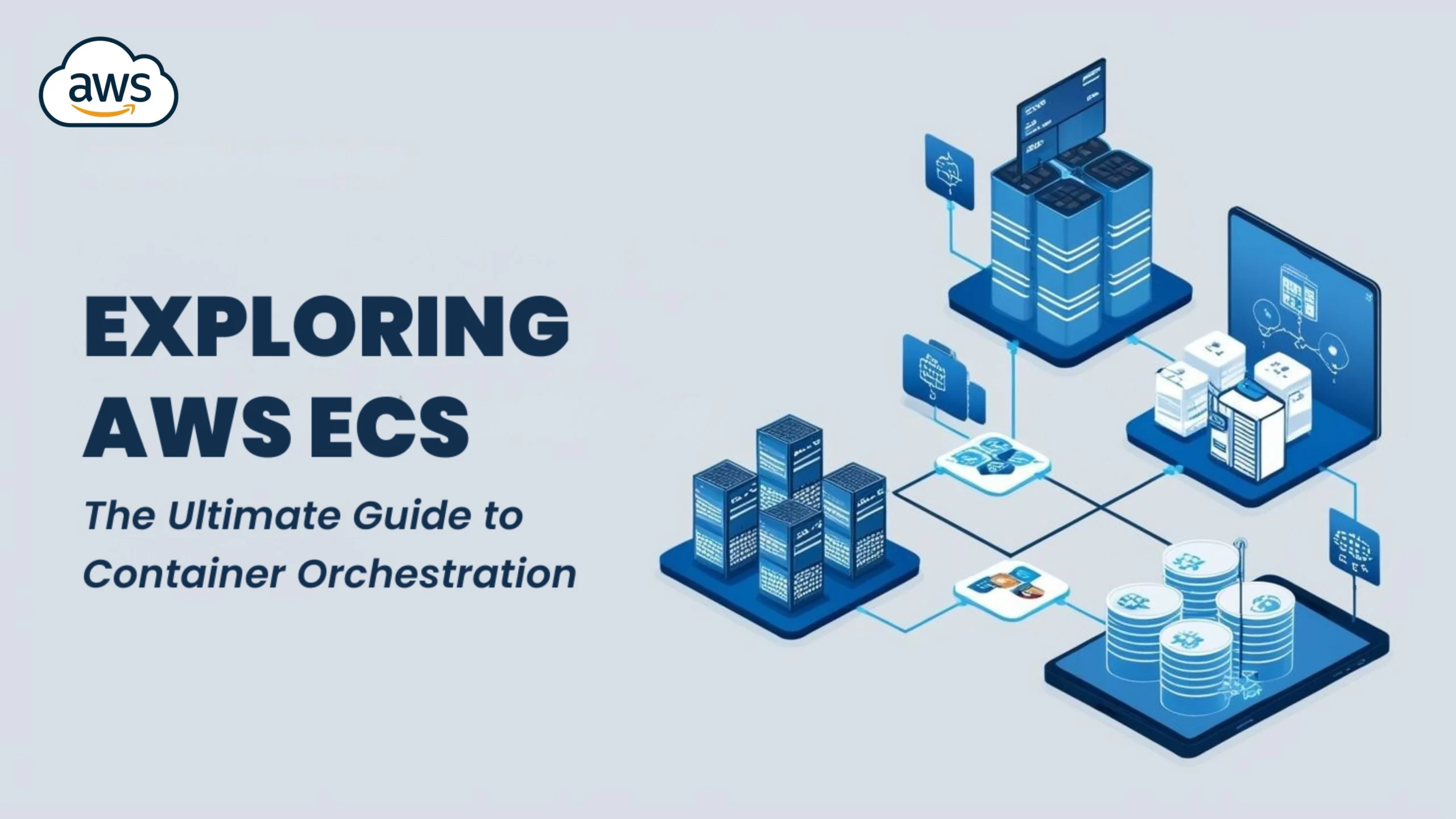 Exploring aws ecs ultimate guide