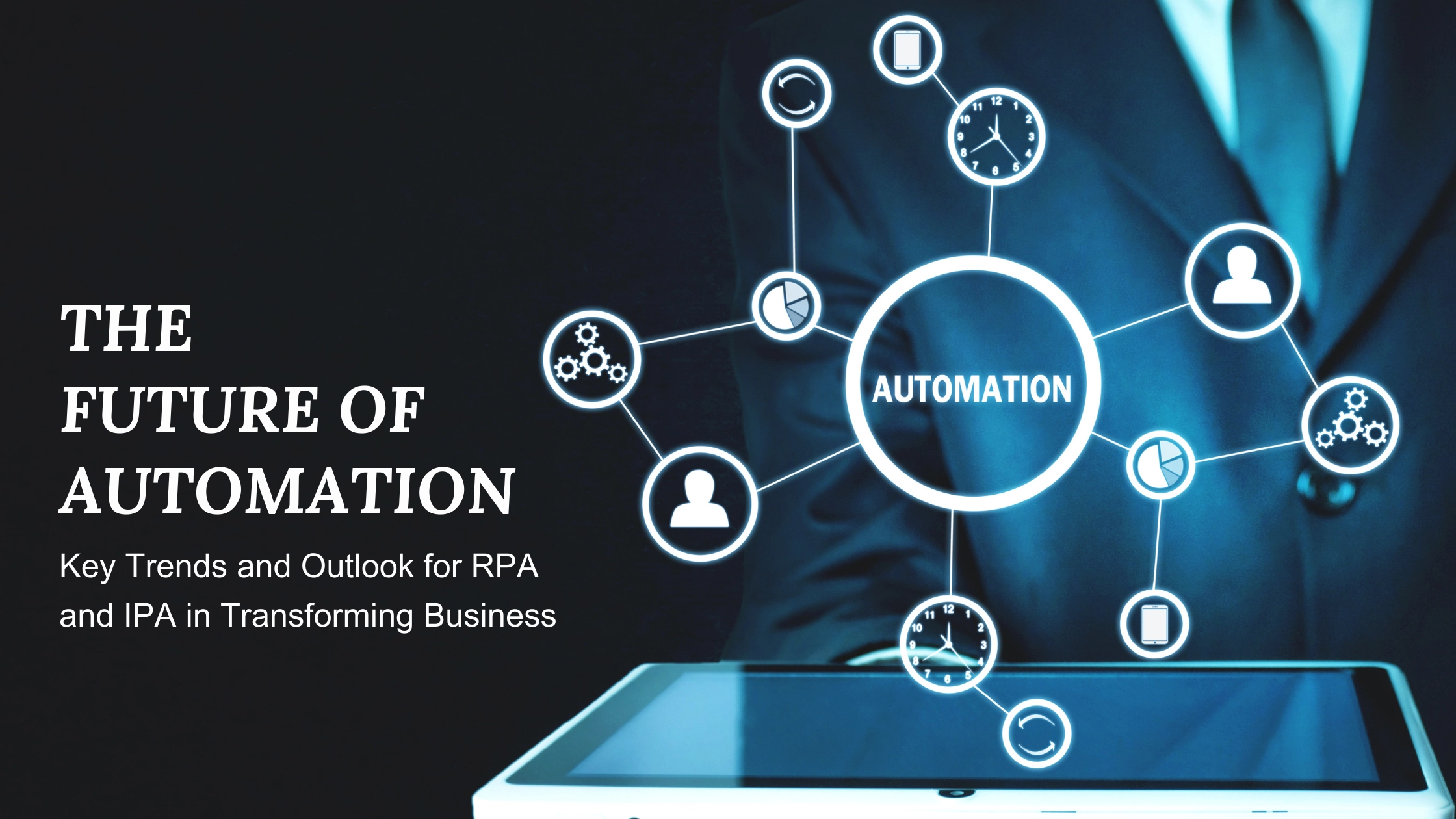 key trends RPA IPA Business Transformation